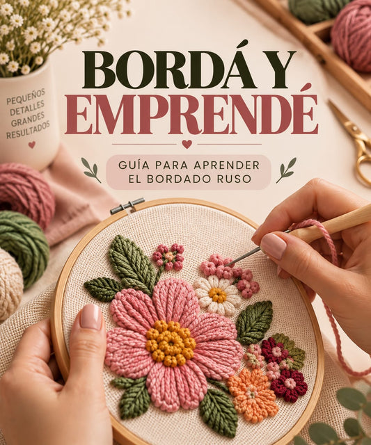 Borda y Emprende – Aprendé Bordado Ruso y Empezá tu Negocio